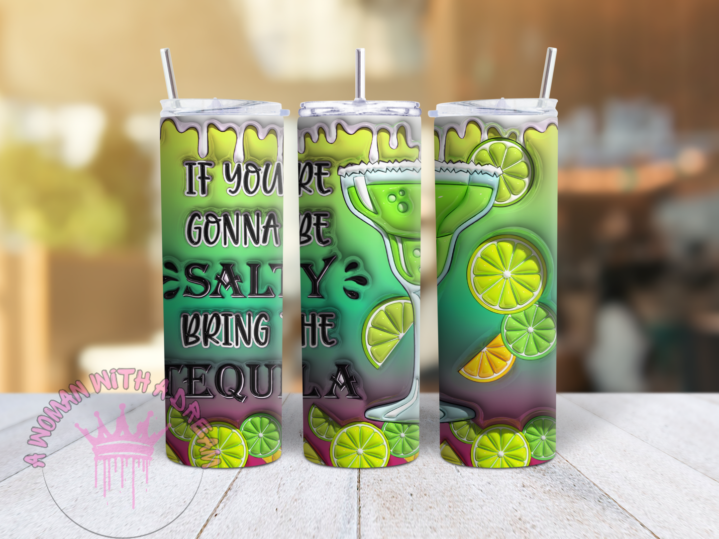 If Your Gonna Be Salty Tumbler