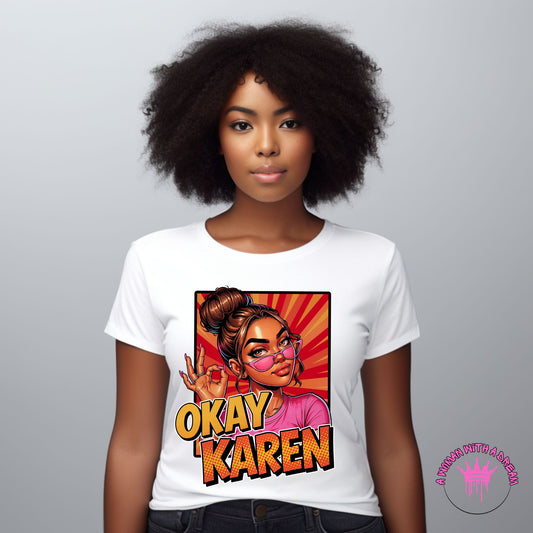 Okay Karen Graphic Tee