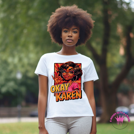 Okay Karen Graphic Tee.6